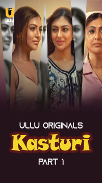 [18+] Kasturi Part 1 (2024) Hindi Ullu Originals Web Series Movie images