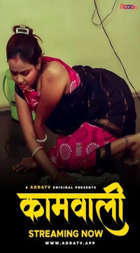 [18+] Kamwali (2024) Hindi AddaTV Short Film HDRip Movie images