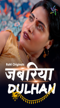[18+] Jabariya Dulhan S01 Part 1 (2024) Hindi Hindi Ratri Web Series HDRip Movie images