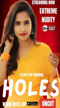 Holes (2024) UNRATED Hindi HotX Short Film HDRip Movie images