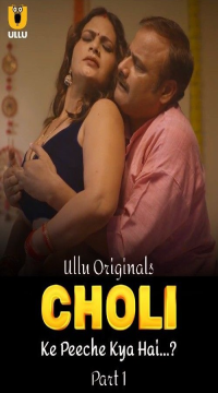 [18+] Choli Ke Peeche Kya Hai Part 1 (2024) Hindi Ullu Originals Web Series HDRip Movie images