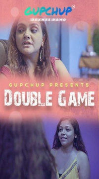 Double Game Season 1 Episode (01-03) (2024) Hindi GupChup Web Series HDRip Movie images