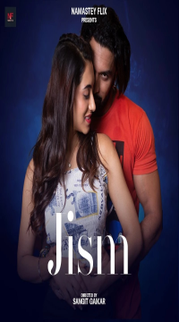 Jism (2024) Hindi Namasteyflix Short Film HDRip Movie images