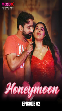 Honeymoon (2024) S01 Episode (01-02) Hindi MoodX Web Series HDRip Movie images